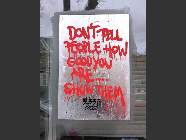 Paste-up with the words 'Don't Tell People How Good You Are... Show Them'