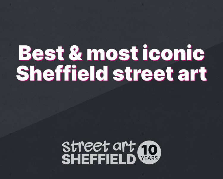 Best and most iconic Sheffield street art