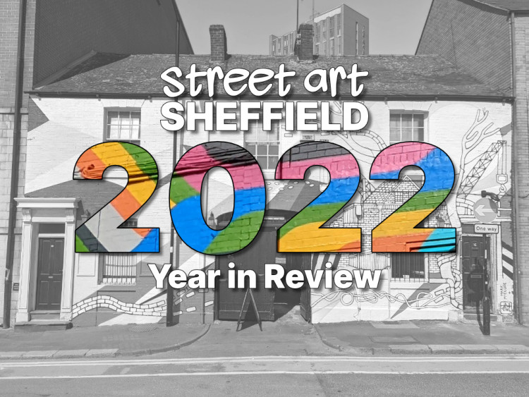 Street Art Sheffield 2022 Year in Review